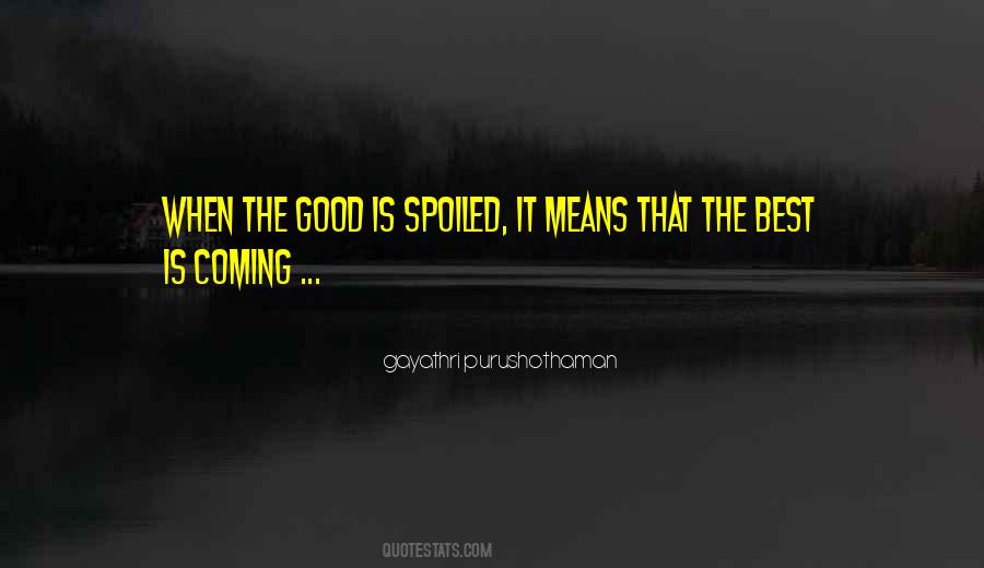 Gayathri Purushothaman Quotes #501590