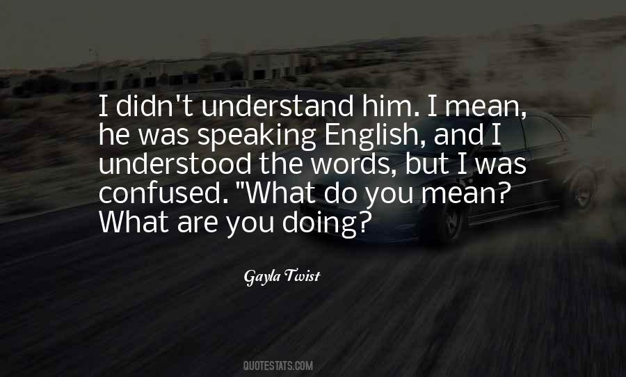 Gayla Twist Quotes #357773 Gayla Twist Quotes #357773