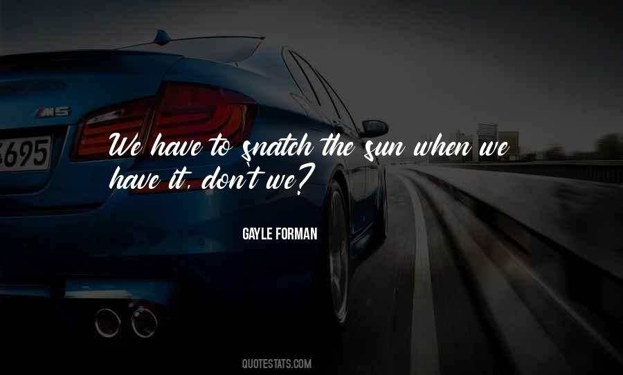 Gayle Forman Quotes #1592045