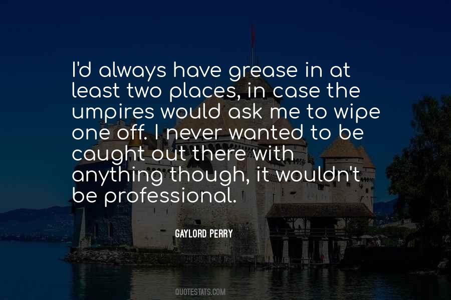 Gaylord Perry Quotes #1586096