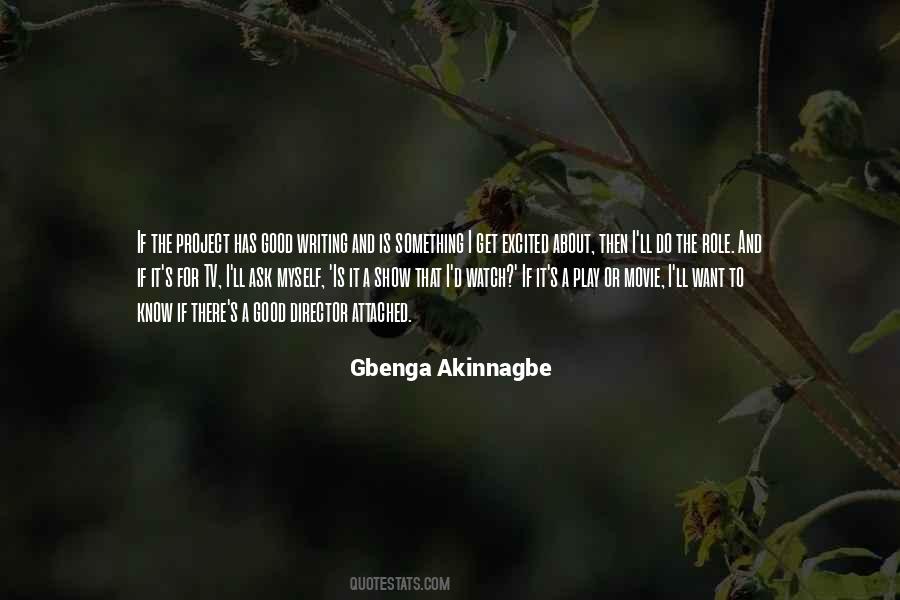 Gbenga Akinnagbe Quotes #1664056