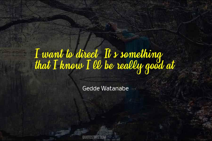 Gedde Watanabe Quotes #370025