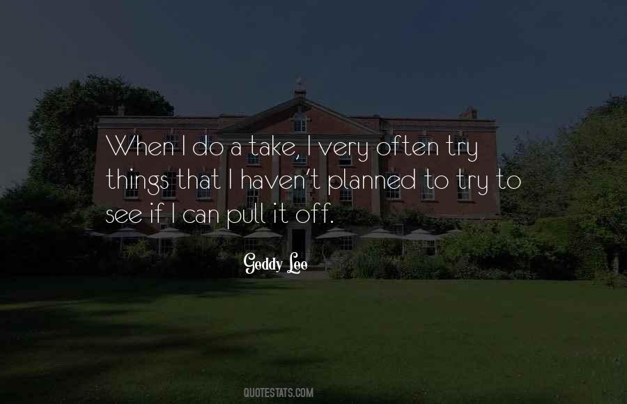 Geddy Lee Quotes #1012504