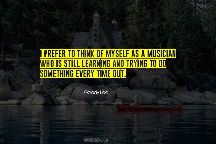 Geddy Lee Quotes #1077783