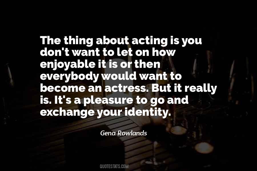 Gena Rowlands Quotes #1020487