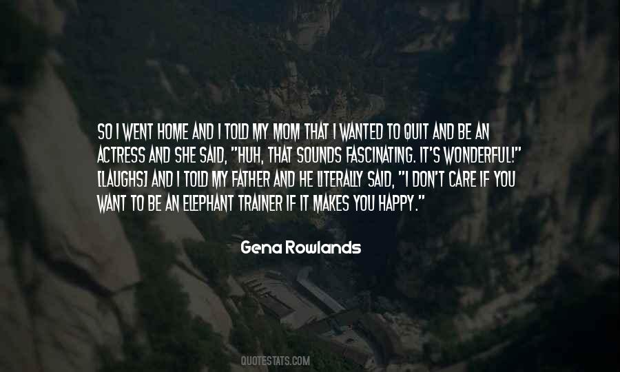 Gena Rowlands Quotes #1185141