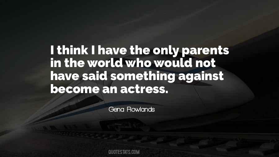 Gena Rowlands Quotes #1653377