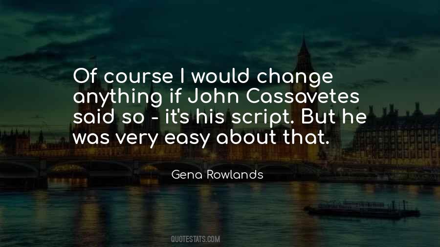Gena Rowlands Quotes #1680037