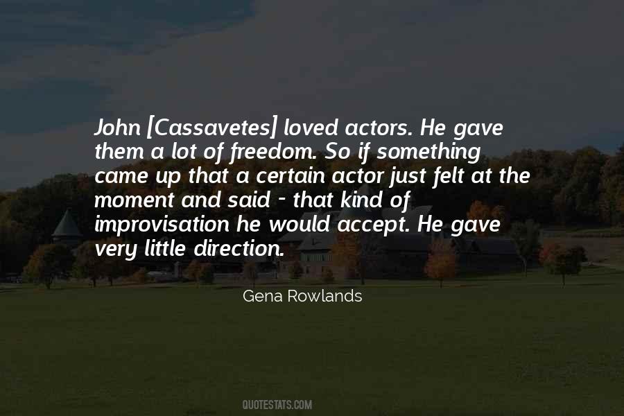 Gena Rowlands Quotes #1694053