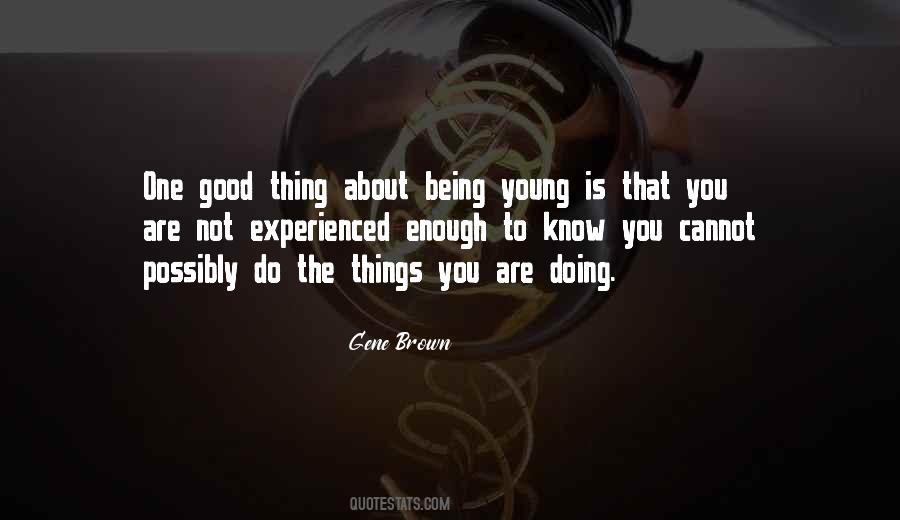 Gene Brown Quotes #927902