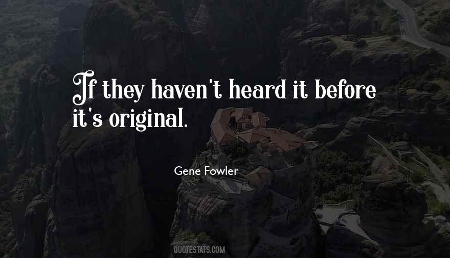 Gene Fowler Quotes #1697333