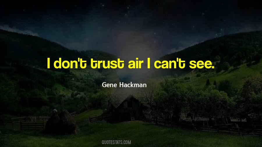 Gene Hackman Quotes #1000736