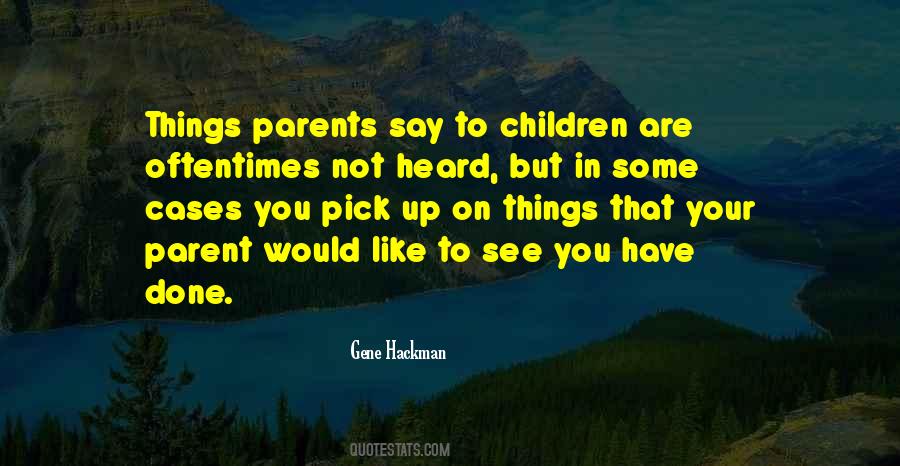 Gene Hackman Quotes #1485866