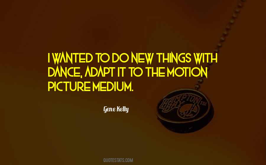 Gene Kelly Quotes #1400429