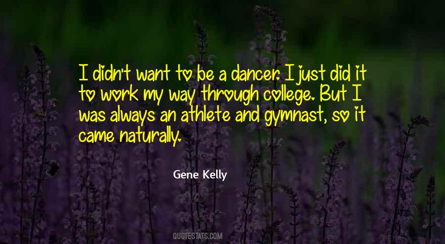 Gene Kelly Quotes #1484597