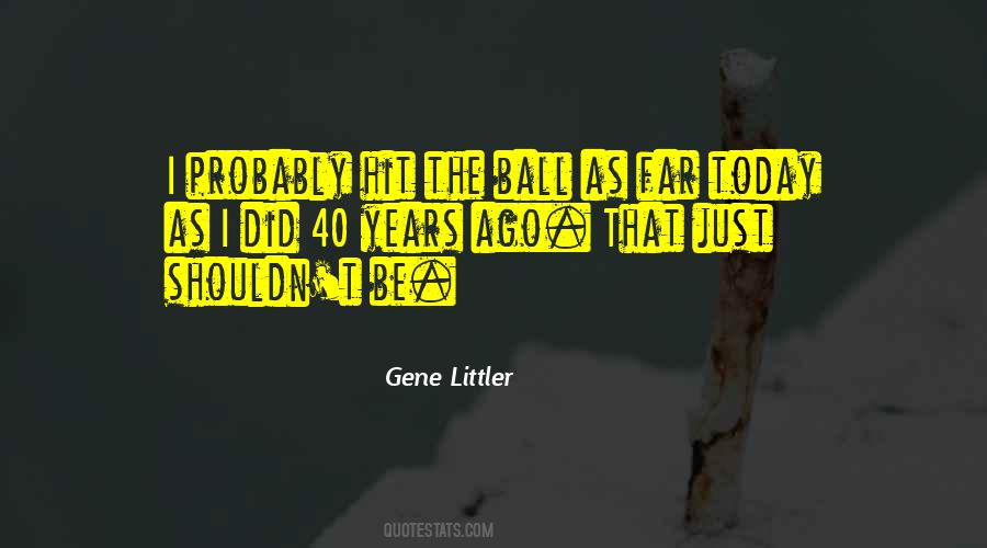 Gene Littler Quotes #1593245