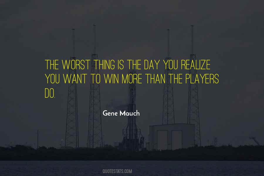 Gene Mauch Quotes #1044788