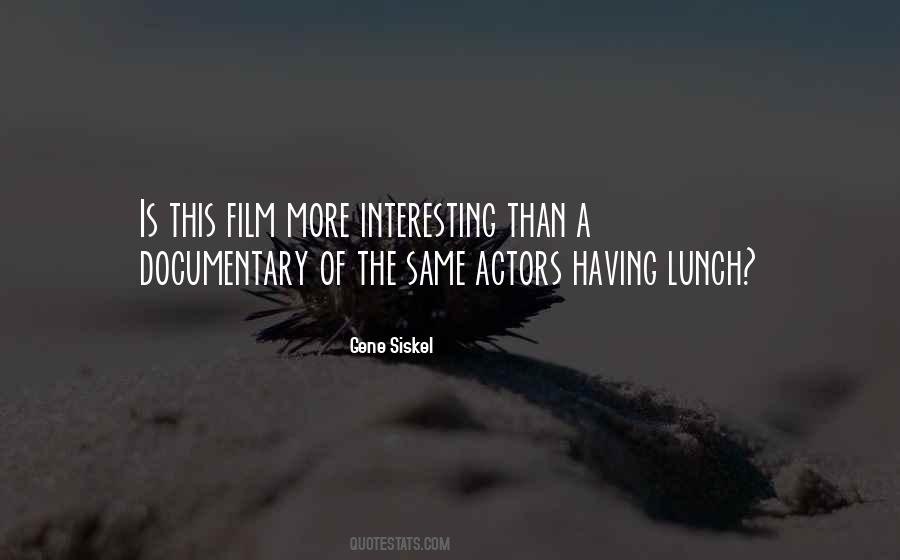 Gene Siskel Quotes #1011470