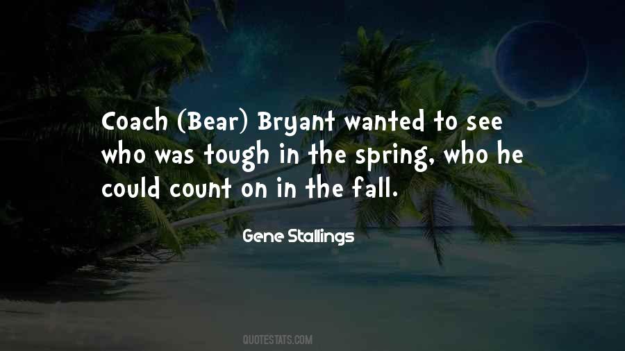 Gene Stallings Quotes #1427201
