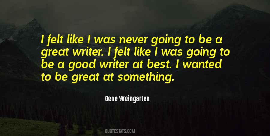 Gene Weingarten Quotes #482031