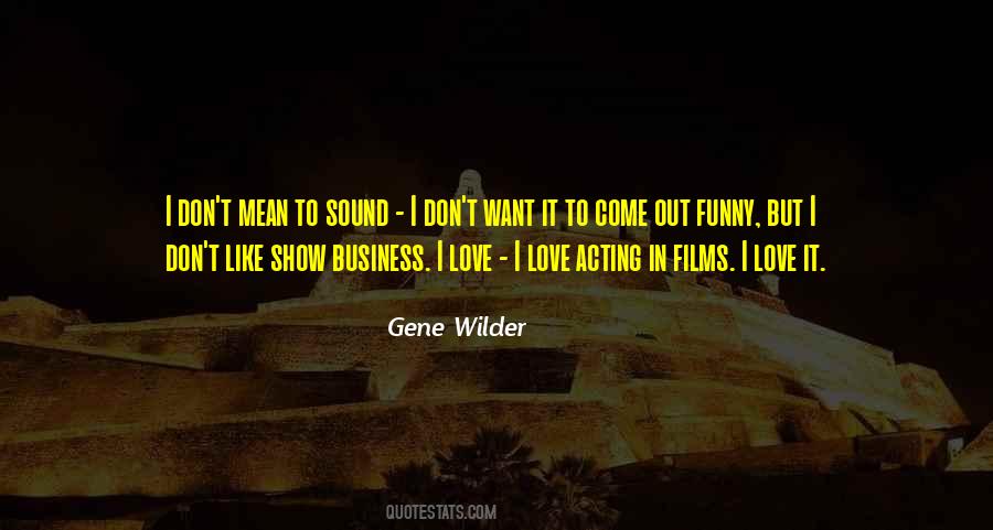 Gene Wilder Quotes #1066572
