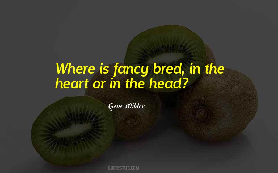 Gene Wilder Quotes #609688