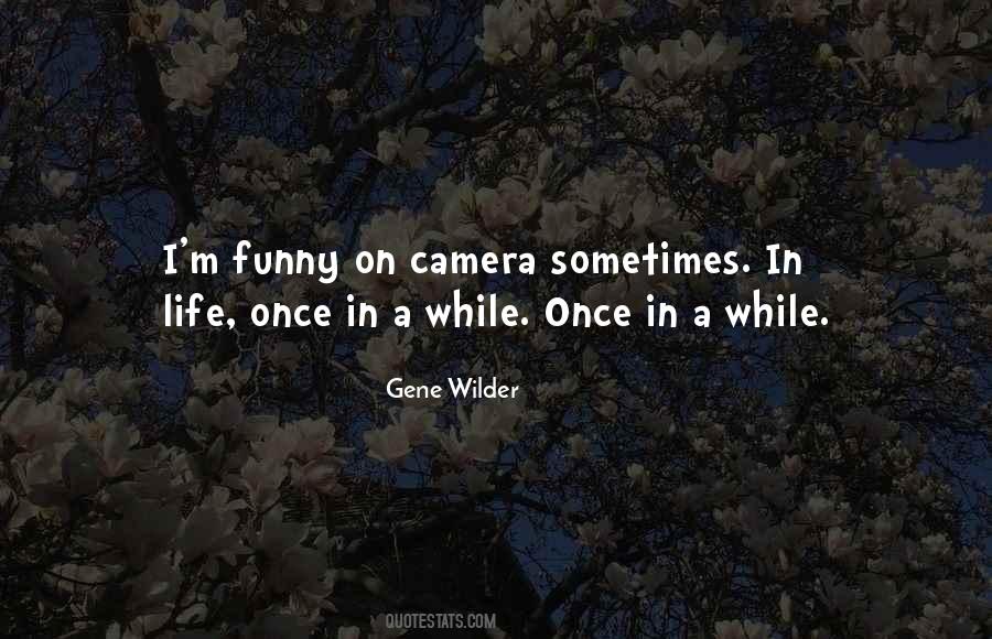 Gene Wilder Quotes #80721