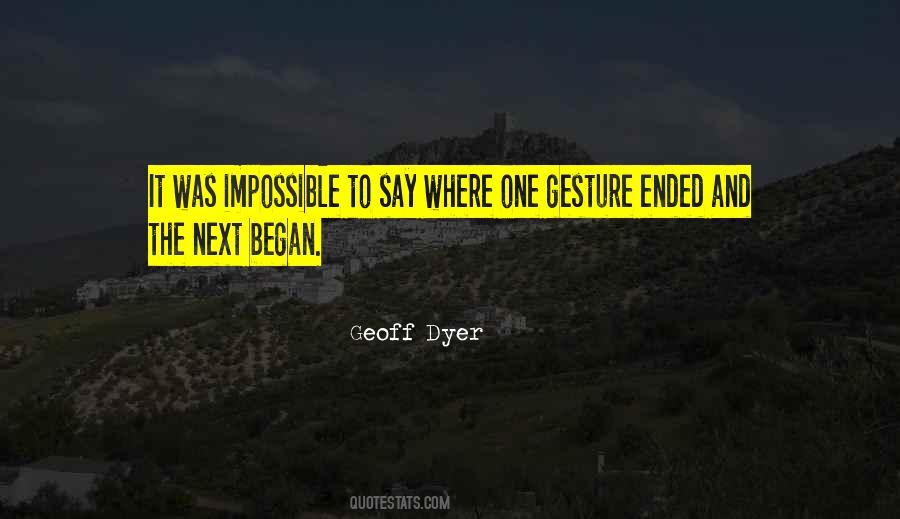Geoff Dyer Quotes #454793
