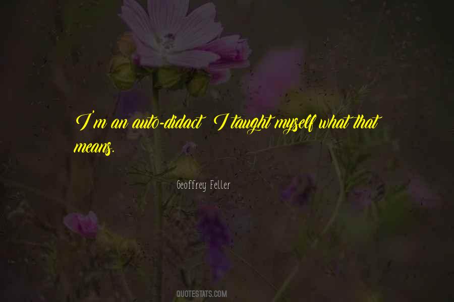 Geoffrey Feller Quotes #1541018