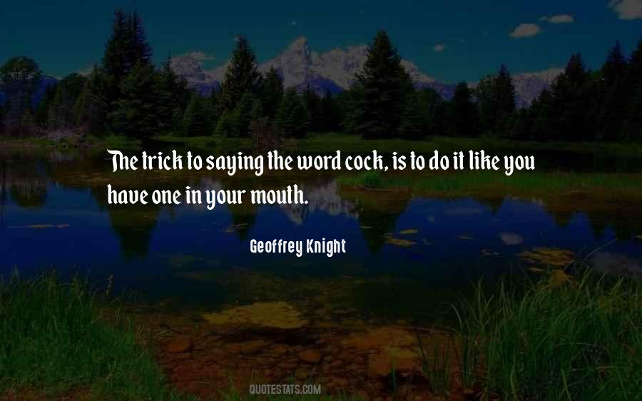 Geoffrey Knight Quotes #1813323