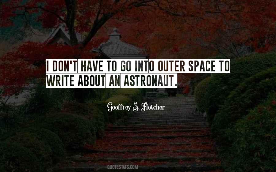 Geoffrey S. Fletcher Quotes #213680