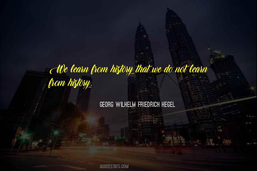 Georg Wilhelm Friedrich Hegel Quotes #1045250