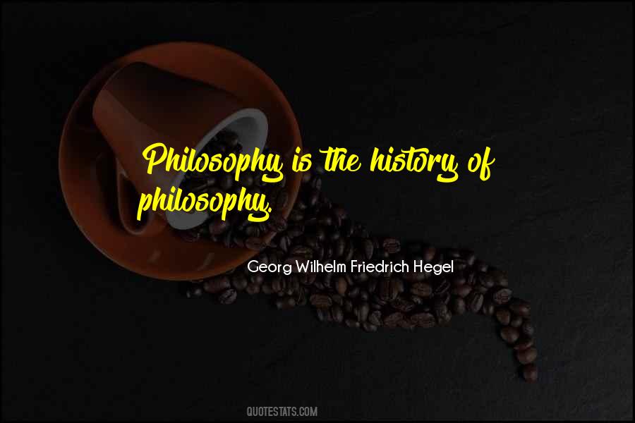 Georg Wilhelm Friedrich Hegel Quotes #1560396