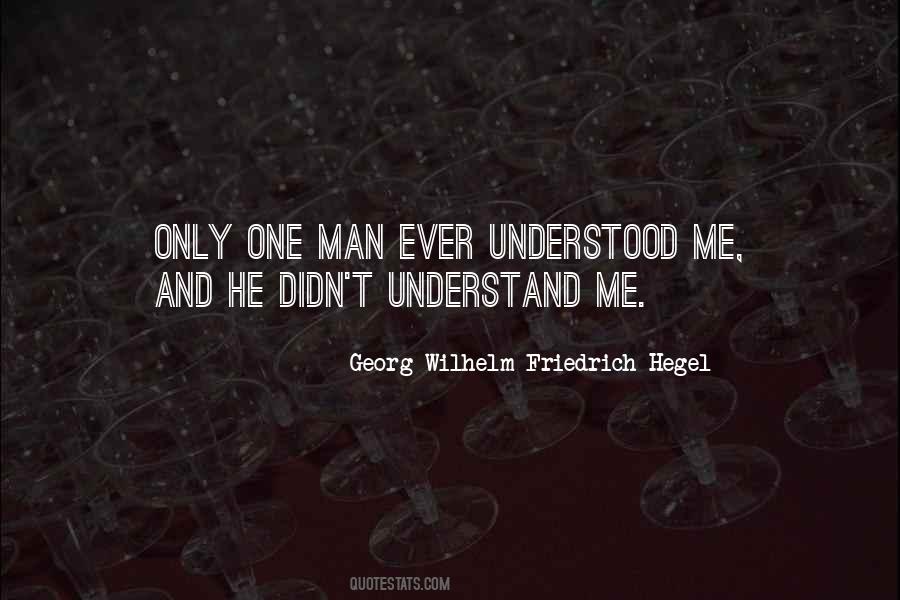 Georg Wilhelm Friedrich Hegel Quotes #686991