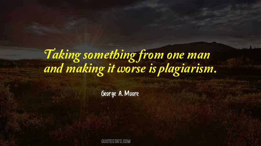 George A. Moore Quotes #1704241