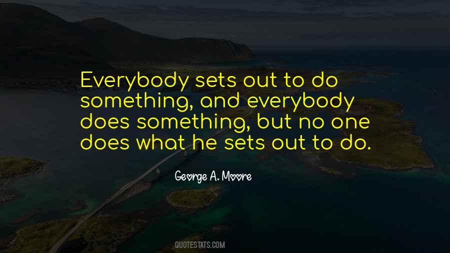 George A. Moore Quotes #602445
