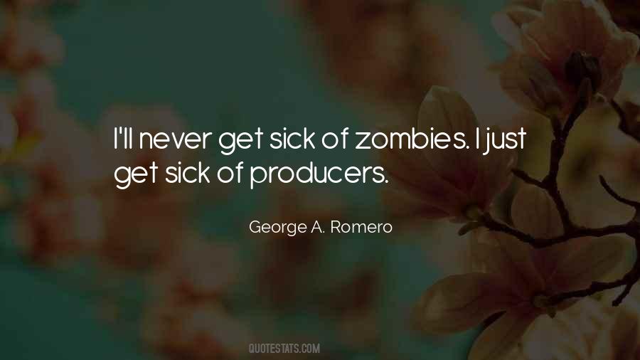 George A. Romero Quotes #1107485
