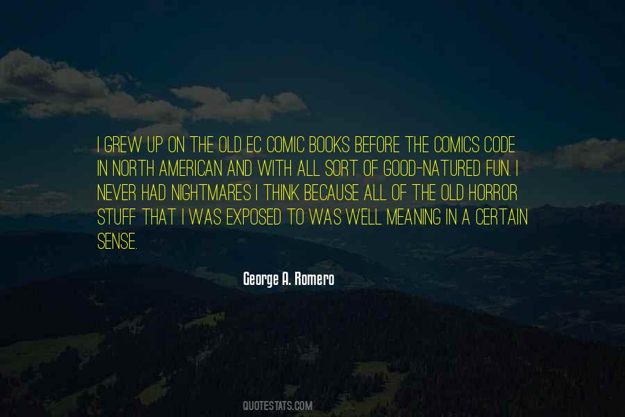 George A. Romero Quotes #188776