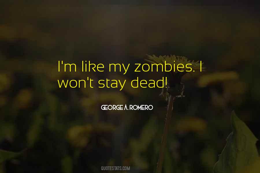 George A. Romero Quotes #468596