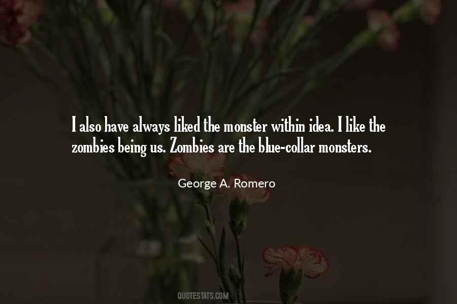 George A. Romero Quotes #55911