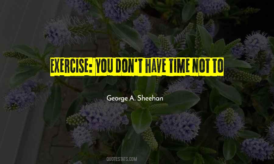 George A. Sheehan Quotes #1090239