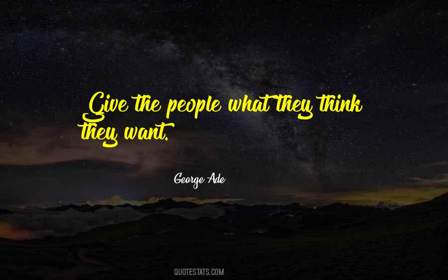 George Ade Quotes #1743814