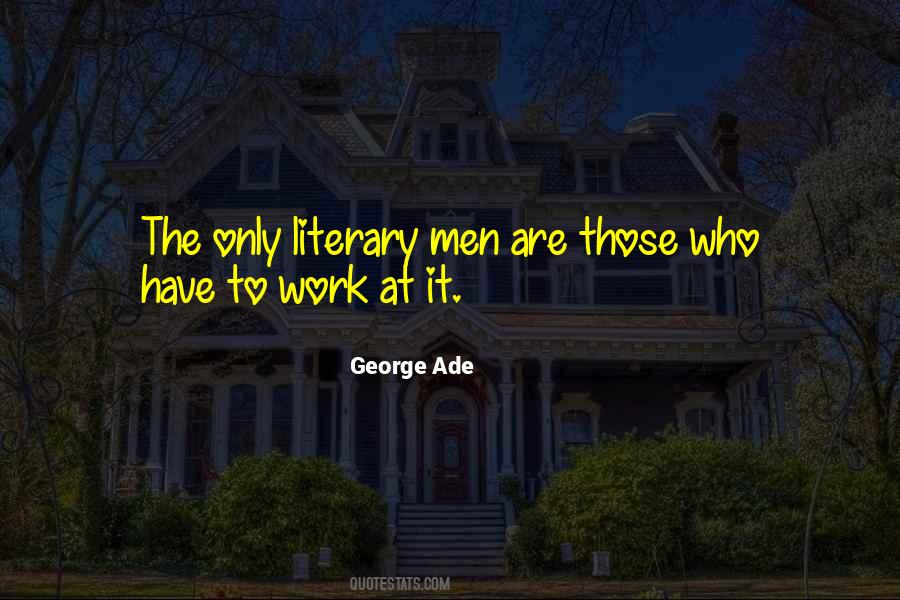 George Ade Quotes #180072