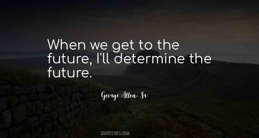 George Allen, Sr. Quotes #132569