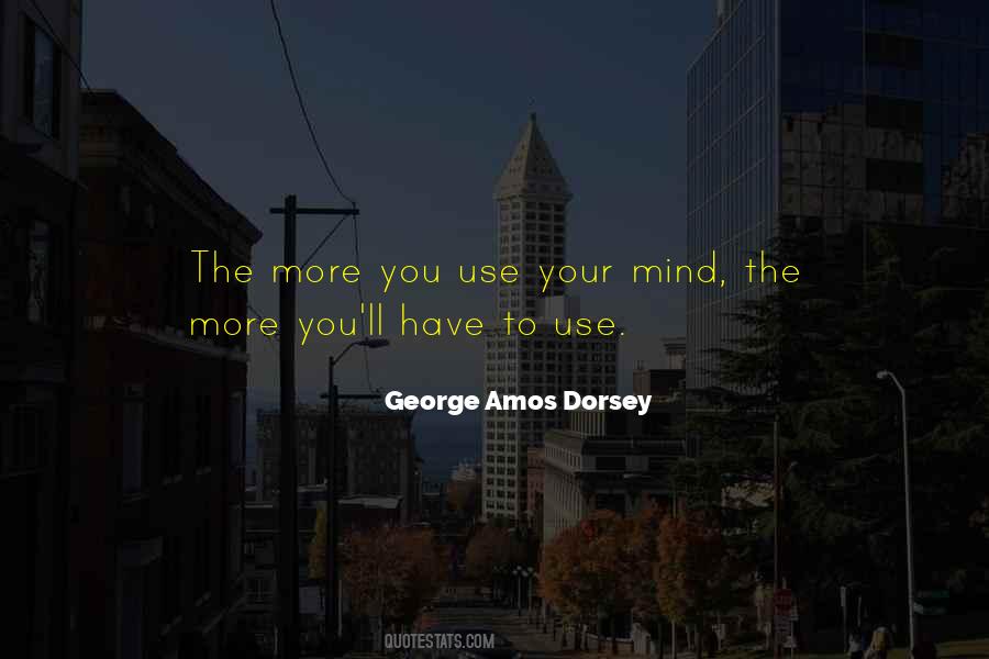 George Amos Dorsey Quotes #1796581