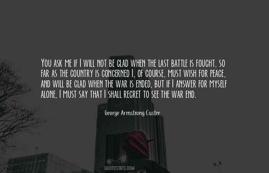 George Armstrong Custer Quotes #1649654