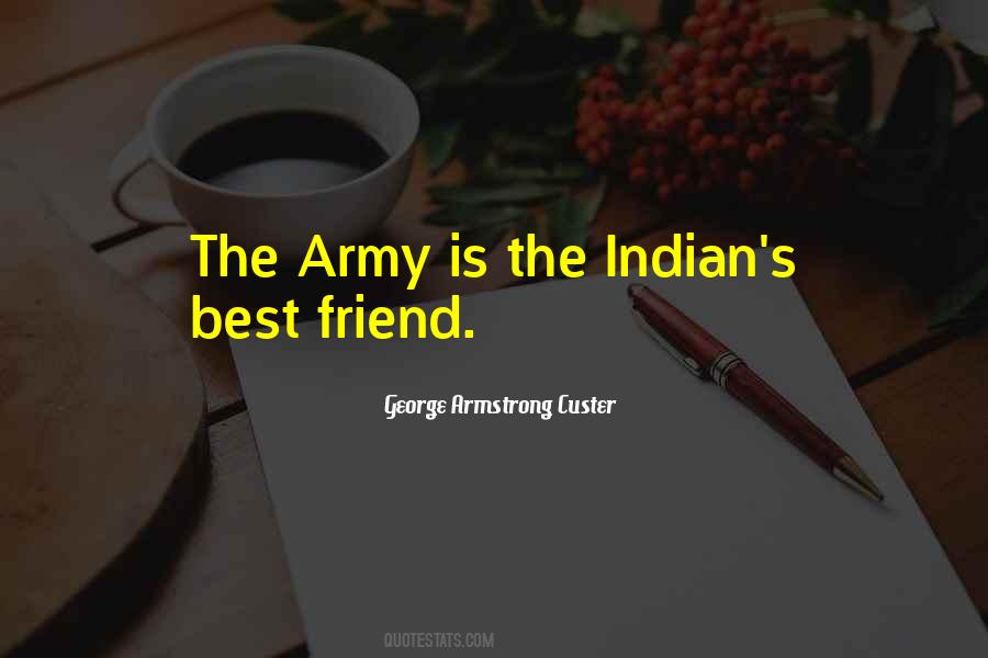 George Armstrong Custer Quotes #1690837