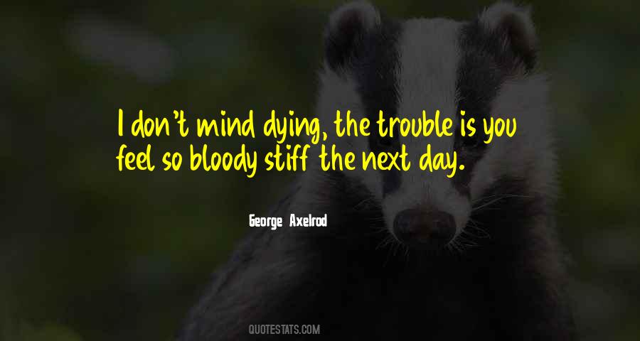 George Axelrod Quotes #97453