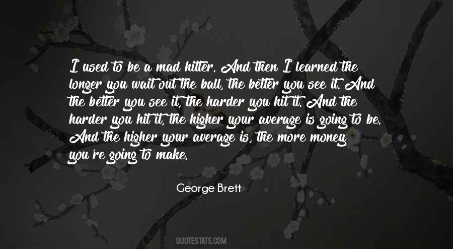 George Brett Quotes #114672