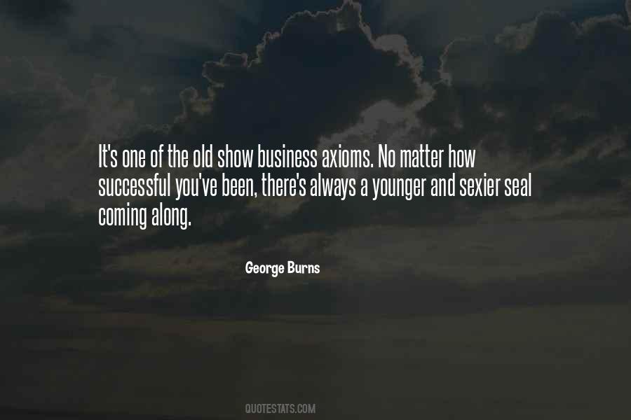 George Burns Quotes #1167615